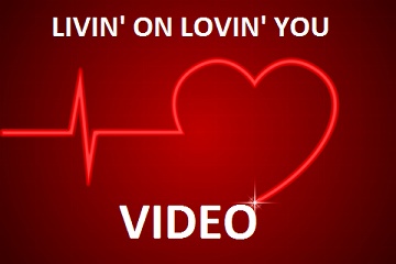 LIVIN' ON LOVIN' YOU